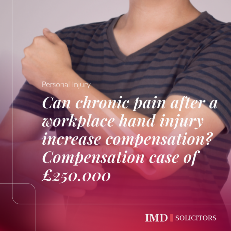 Can chronic pain after a workplace hand injury increase compensation? Workplace Hand Injury Compensation of £250.000